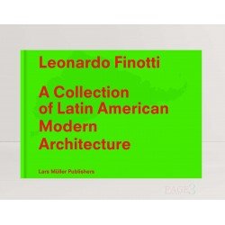 A Collection of Latin American Modern Architecture: Leonardo Finotti