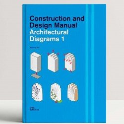 Architectural Diagrams 1: Construction and Design Manual