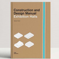 Exhibition Halls: Construction and Design Manual