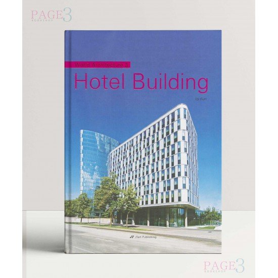 World Architecture 3: Hotel Building