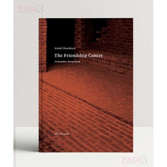 Kashef Chowdhury – The Friendship Centre – Gaibandha, Bangladesh Kashef Chowdhury – The Friendship Centre – Gaibandha, Bangladesh