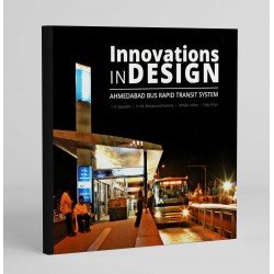 Innovations in Design Ahmedabad Bus Rapid Transit System