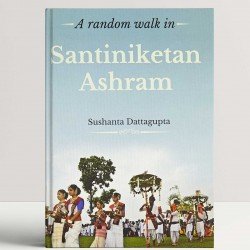 A Random Walk in Santiniketan Ashram