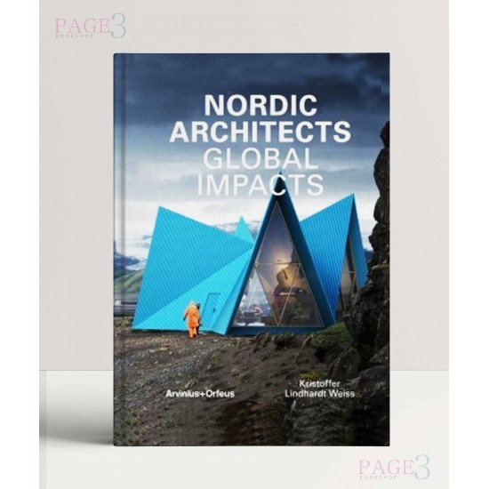 Nordic Architects - Global Impacts Nordic Architects - Global Impacts