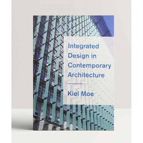 Integrated Design in Contemporary Architecture