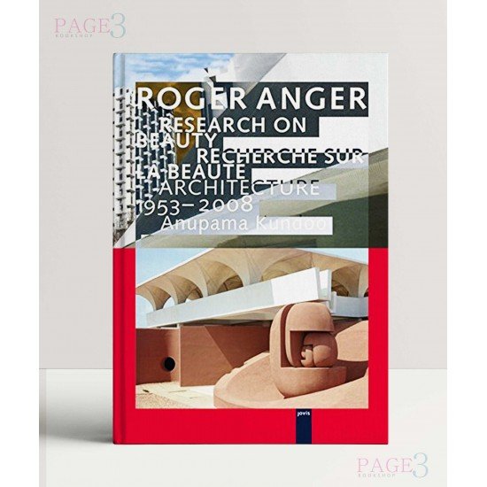 Roger Anger: Research on Beauty Architecture 1953-2008