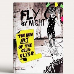 Fly by Night: The New Art of the Club Flyer