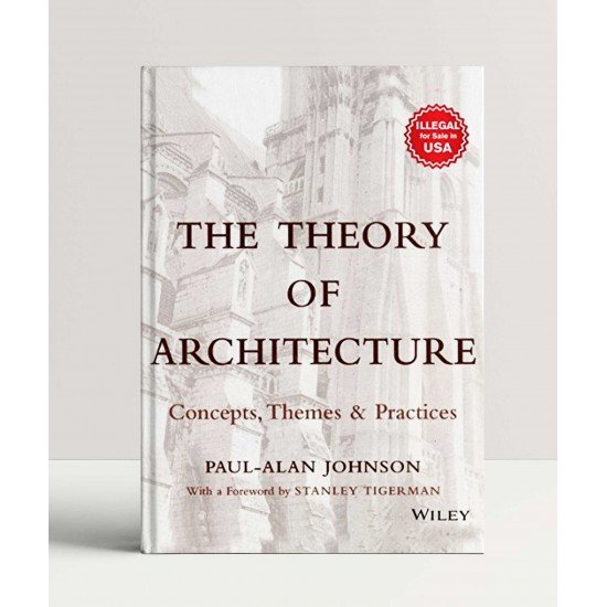 Theory Of Architecture: Concepts, Themes And Practices