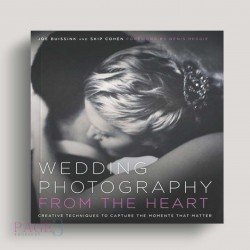 Wedding Photography from the Heart: Creative Techniques to Capture the Moments That Matter