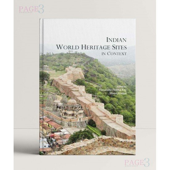Indian World Heritage Sites in Context Indian World Heritage Sites in Context