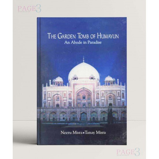 The Garden Tomb of Humayun The Garden Tomb of Humayun