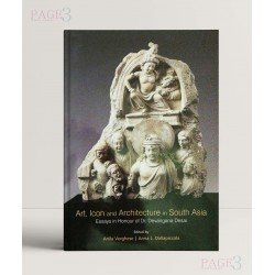 Art, Icon and Architecture in South Asia: Essays in Honour of Dr. Devangana Desai
