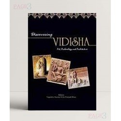 Discovering Vidisha - Art, Archaeology and Architecture