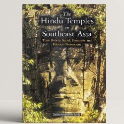 The Hindu Temples in South East Asia: Their Role in Social Economic and Political Formations