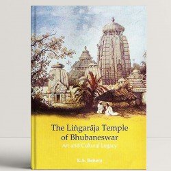 The Lingaraja Temple of Bhubaneshwara: Art and Cultural Legacy