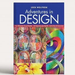 Adventures in Design: Ultimate Visual Guide, 153 Spectacular Quilts, Activities & Exercises