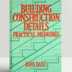 Building Construction Details Practical Drawings