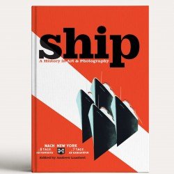 Ship: A History in Art & Photography