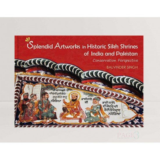 Splendid Artworks in Historic Sikh Shrines of India and Pakistan