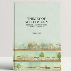 Theory of Settlements: History and Evolution of Selected Cities