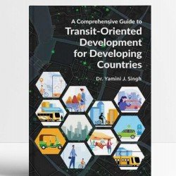 A Comprehensive Guide to Transit-Oriented Development for Developing Countries