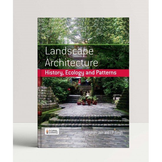 Landscape Architecture: History, Ecology and Patterns Landscape Architecture: History, Ecology and Patterns