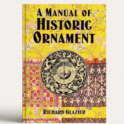 A Manual of Historic Ornament