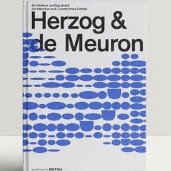 Herzog & de Meuron : Architecture and Construction Details