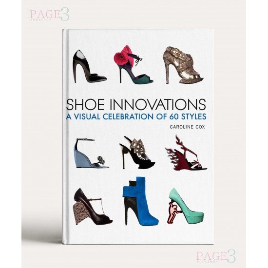 Shoe Innovations: A Visual Celebration of 60 Styles