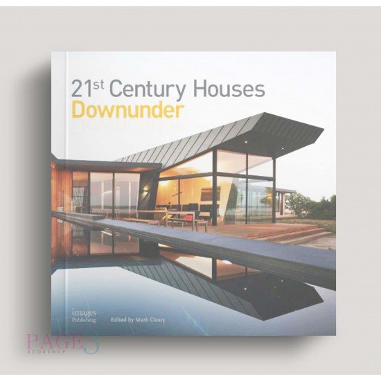21St Century Houses Downunder 21St Century Houses Downunder