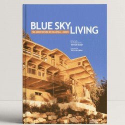 Blue Sky Living: The Architecture Of Helliwell + Smith