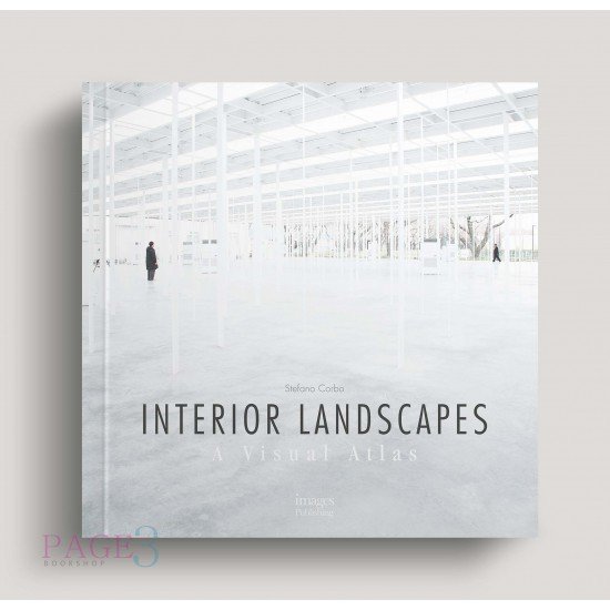 Interior Landscapes: A Visual Atlas