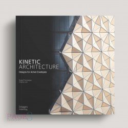Kinetic Architecture: Designs for Active Envelopes 
