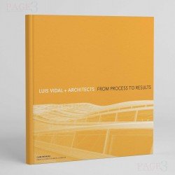 Luis Vidal + Architects: From Process to Results