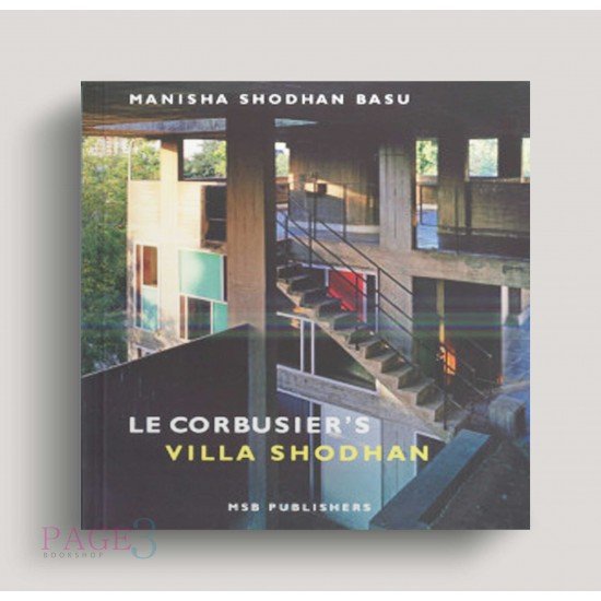 Le Corbusier's Villa Shodhan Le Corbusier's Villa Shodhan
