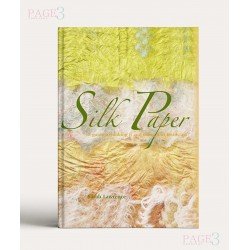 Silk Paper: A Guide to Making It and Using It in Textile Art 