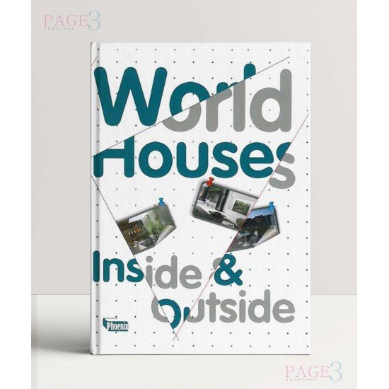 World Houses: Inside & Outside World Houses: Inside & Outside