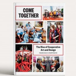 Come Together: The Rise of Cooperative Art and Design