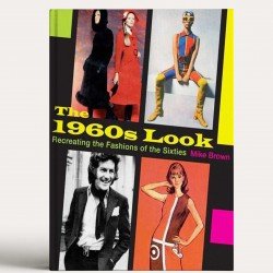 The 1960s Look: Recreating the Fashions of the Sixties