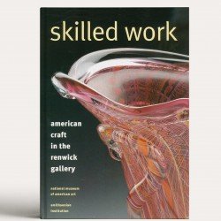 Skilled Work: American Craft in the Renwick Gallery