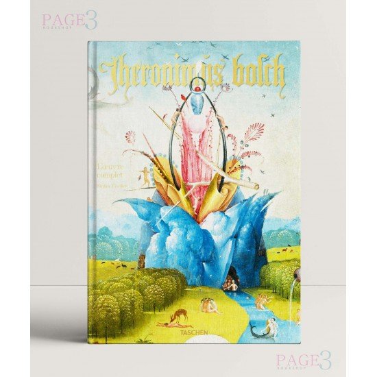 Hieronymus Bosch The Complete Works Hieronymus Bosch The Complete Works