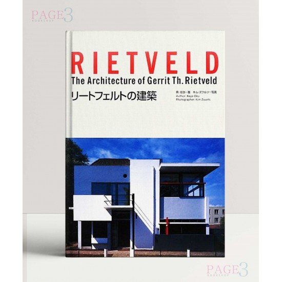 Rietveld: The Architecture of Gerrit Th. Rietveld Rietveld: The Architecture of Gerrit Th. Rietveld