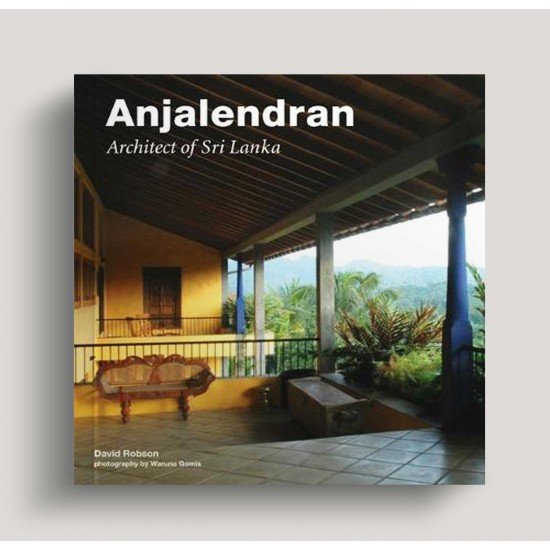 Anjalendran Architect Of Sri Lanka