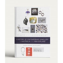 A History of Contemporary Jewellery in Australia and New Zealand: Place and Adornment